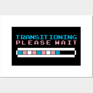 transitioning please wait Posters and Art